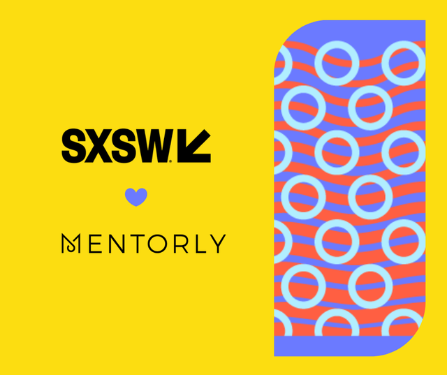 SXSW 2022 Mentorship Sessions Powered by Mentorly